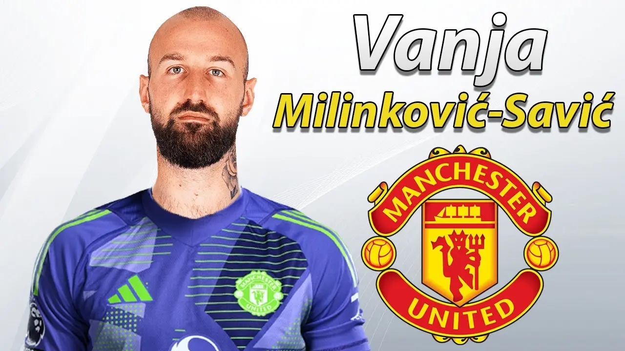 Vanja Milinkovic-Savic in Manchester United jersey with logo.